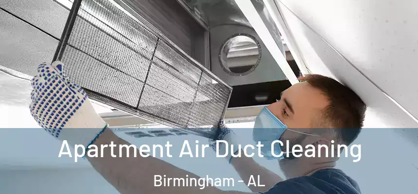 Apartment Air Duct Cleaning Birmingham - AL