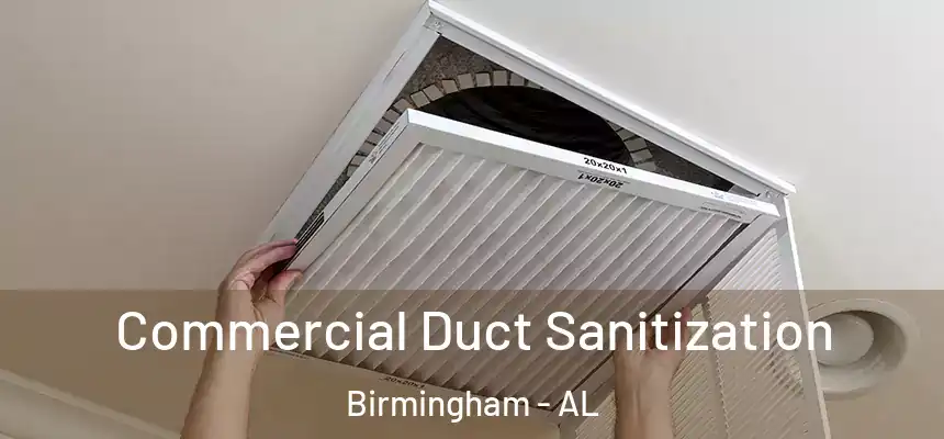 Commercial Duct Sanitization Birmingham - AL