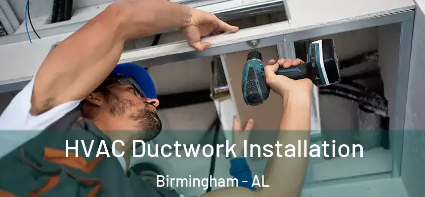 HVAC Ductwork Installation Birmingham - AL