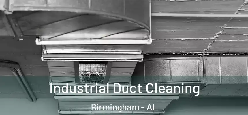 Industrial Duct Cleaning Birmingham - AL