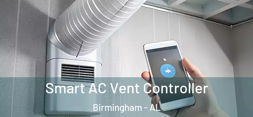 Smart AC Vent Controller Birmingham - AL
